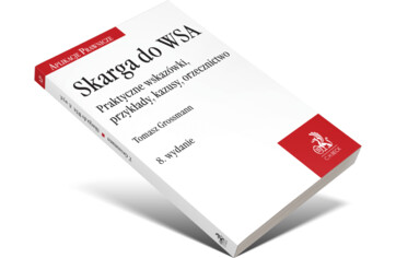 Skarga do WSA. Praktyczne wskazówki, przykłady, kazusy, orzecznictwo