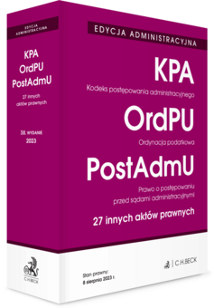 EDYCJA ADMINISTRACYJNA. Kodeks postępowania administracyjnego. Ordynacja podatkowa. Prawo o postępowaniu przed sądami administracyjnymi. 27 innych akt
