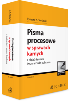 Pisma procesowe w sprawach karnych z objaśnieniami i wzorami do pobrania
