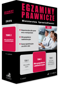 Egzaminy Prawnicze Ministerstwa Sprawiedliwości 2025. Tom 2. Akta gospodarcze i administracyjne