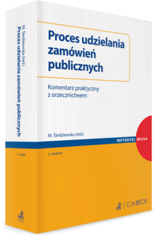 Proces udzielania zamówień publicznych. Komentarz praktyczny z orzecznictwem