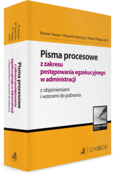 Pisma procesowe z zakresu postępowania egzekucyjnego w administracji z objaśnieniami i wzorami do pobrania