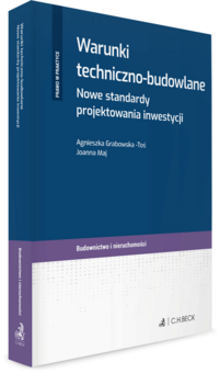 Warunki techniczno-budowlane. Nowe standardy projektowania inwestycji