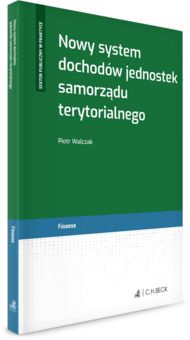 Nowy system dochodów jednostek samorządu terytorialnego