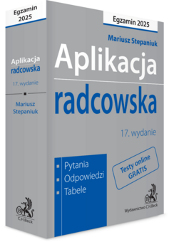 Aplikacja radcowska 2025. Pytania, odpowiedzi, tabele + dostęp do testów online