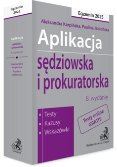 Aplikacja sędziowska i prokuratorska 2025. Testy, kazusy, wskazówki + dostęp do testów online