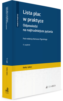 Lista płac w praktyce. Odpowiedzi na najtrudniejsze pytania
