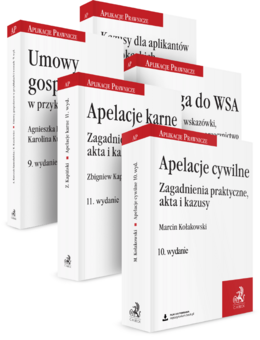 Aplikacje prawnicze: Apelacje cywilne i karne, Umowy gospodarcze, Skarga do WSA, Kazusy dla aplikantów. Pakiet 5 opracowań