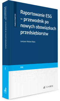 Raportowanie ESG - przewodnik po nowych obowiązkach przedsiębiorstw