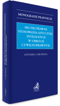 Skutki prawne stosowania sztucznej inteligencji w obrocie cywilnoprawnym