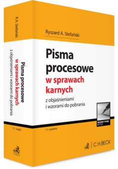 Pisma procesowe w sprawach karnych z objaśnieniami i wzorami do pobrania