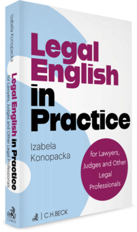 Legal English in Practice for Lawyers, Judges and Other Legal Professionals