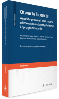 Otwarte licencje. Aspekty prawne i praktyczne użytkowania otwartych treści i oprogramowania