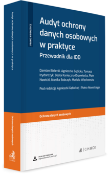 Audyt ochrony danych osobowych w praktyce. Przewodnik dla IOD + wzory do pobrania