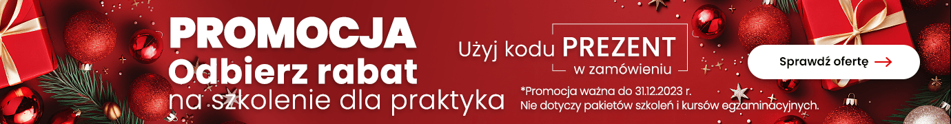 PROMOCJA - Odbierz rabat na szkolenie dla praktyka z kodem PREZENT