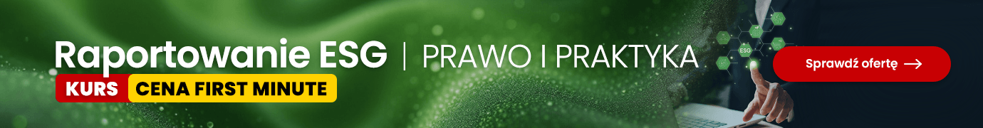 Kurs: Raportowanie ESG - prawo i praktyka >> Weź udział!